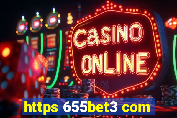 https 655bet3 com